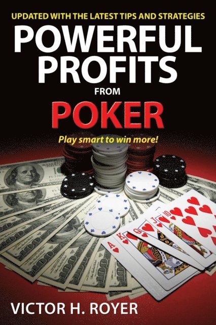 Victor H Royer - Powerful Profits From Poker, E-bok