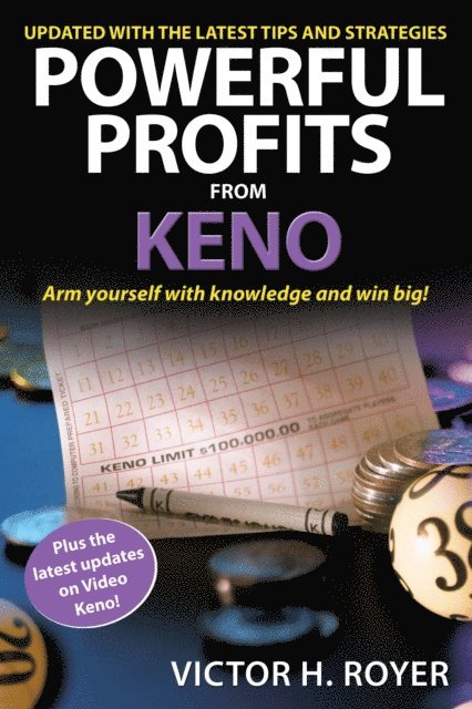 Victor H Royer - Powerful Profits From Keno, E-bok