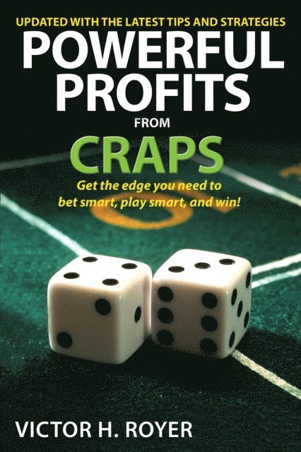 Victor H Royer - Powerful Profits From Craps, E-bok
