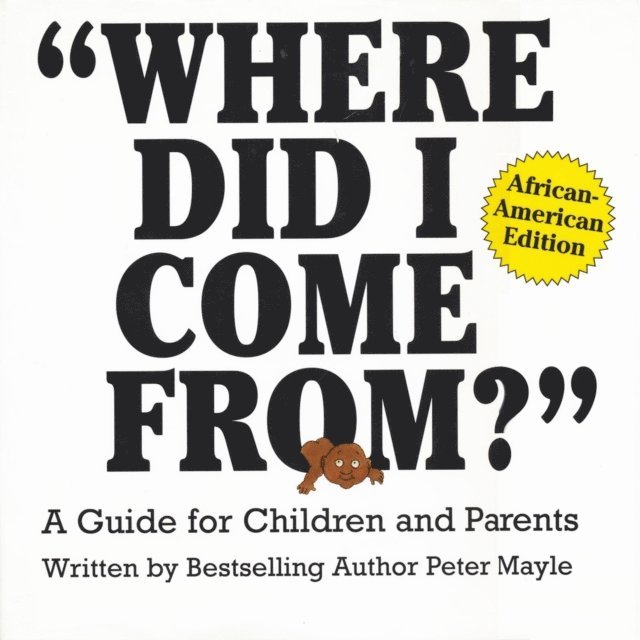 Marcella Sanders, Sanders, Peter Mayle - &quote;Where Did I Come From?&quote; - African-American Edition, E-bok