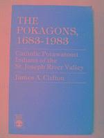 James A. Clifton - Pokagons, 1683-1983, Häftad