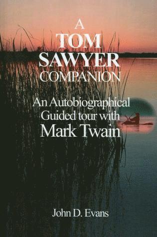 John D. Evans - Tom Sawyer Companion, Häftad. Tillgänglighet: Lägg i varukorg