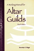 Working Manual for Altar Guilds