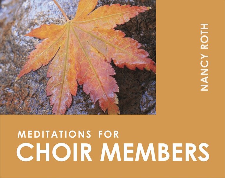Nancy Roth - Meditations for Choir Members, Häftad