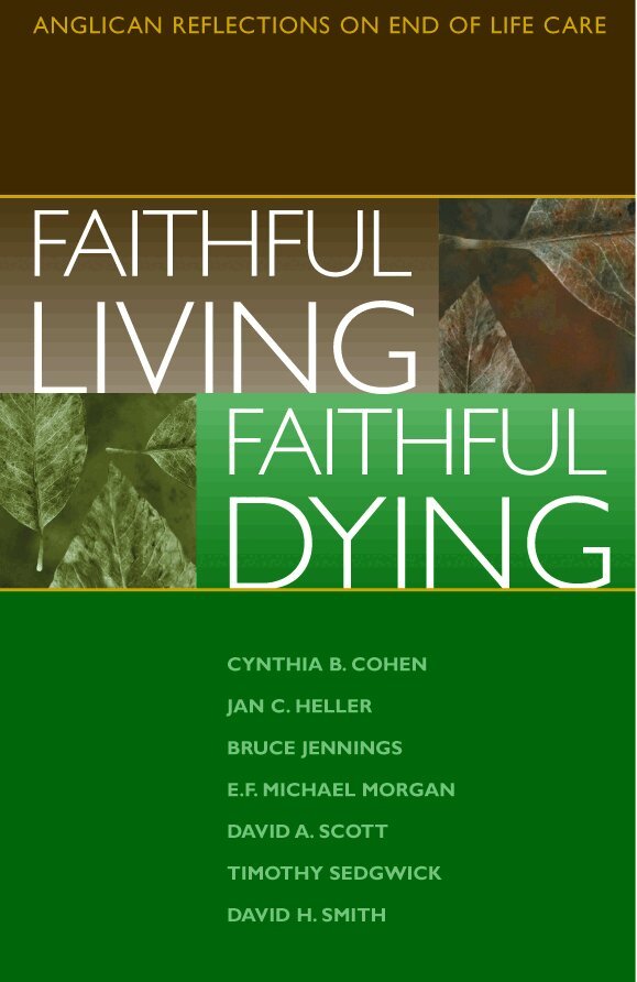 End of Life Task Force of the Standing C, The Episcopal Church - Faithful Living, Faithful Dying, Häftad