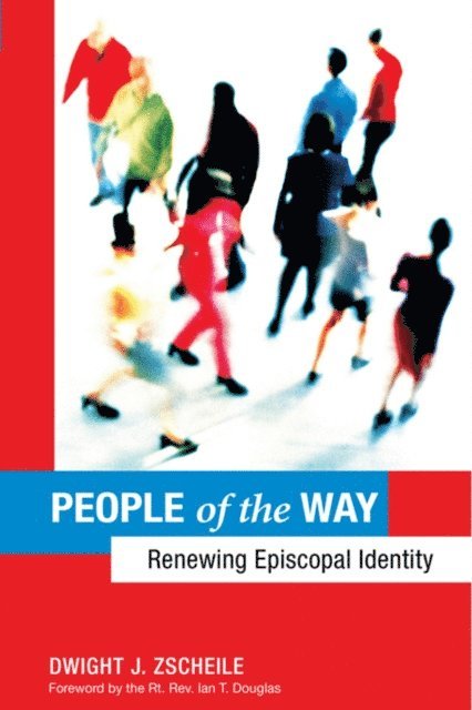 Dwight J. Zscheile - People of the Way, E-bok
