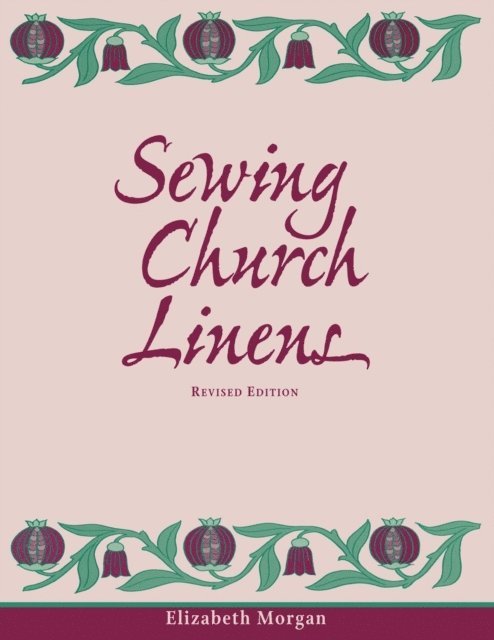 Elizabeth Morgan - Sewing Church Linens (Revised), E-bok