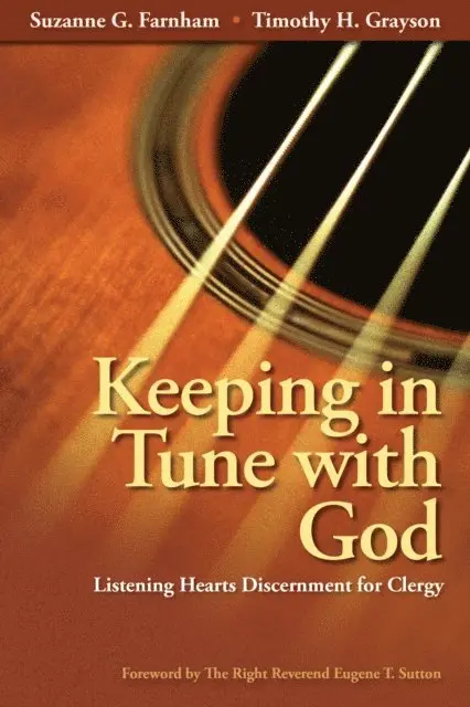Timothy H. Grayson, Suzanne G. Farnham - Keeping in Tune with God, E-bok. Tillgänglighet: Lägg i varukorg