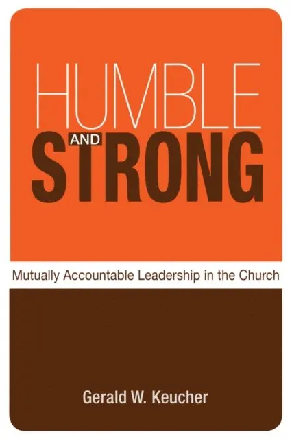 Gerald W. Keucher - Humble and Strong, E-bok. Tillgänglighet: Lägg i varukorg