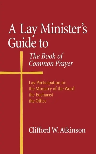 Clifford W. Atkinson - Lay Minister's Guide to the Book of Common Prayer, E-bok. Tillgänglighet: Lägg i varukorg