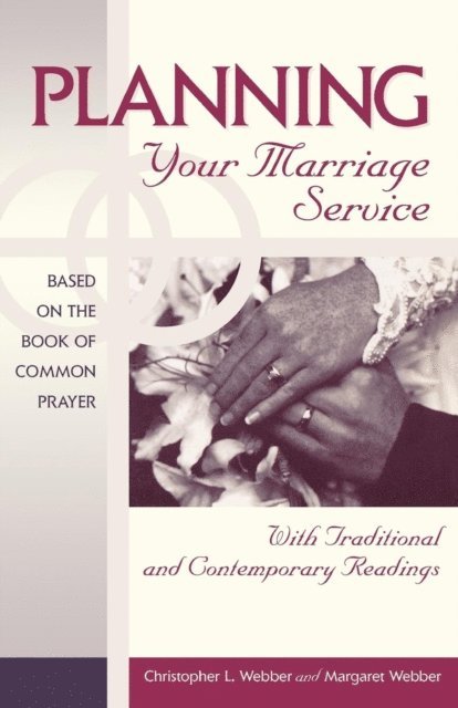 Margaret Webber, Christopher L. Webber - Planning Your Marriage Service, E-bok