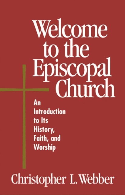 Christopher L. Webber - Welcome to the Episcopal Church, E-bok