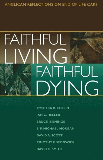 The Episcopal Church, End of Life Task Force of the Standing Commission on National Concerns - Faithful Living, Faithful Dying, E-bok