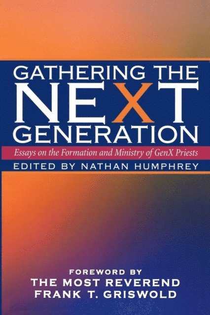 Nathan Humphrey - Gathering the NeXt Generation, E-bok