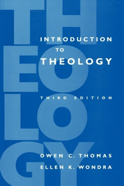 Ellen K. Wondra, Owen C. Thomas - Introduction to Theology, E-bok