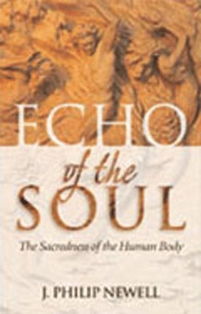 J. Philip Newell - Echo of the Soul, E-bok