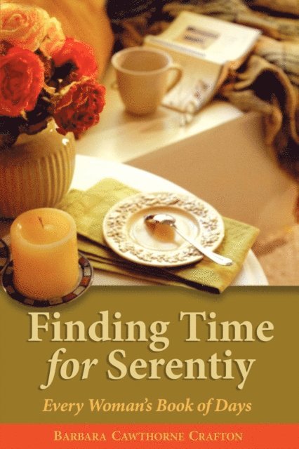 Barbara Cawthorne Crafton - Finding Time For Serenity, E-bok