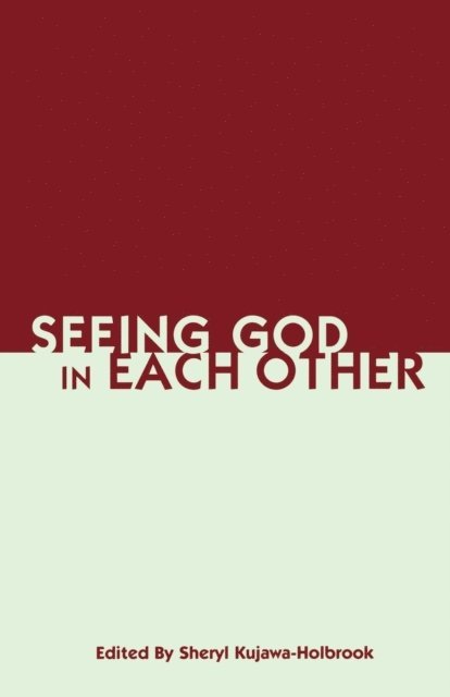 Sheryl Kujawa-Holbrook - Seeing God in Each Other, E-bok