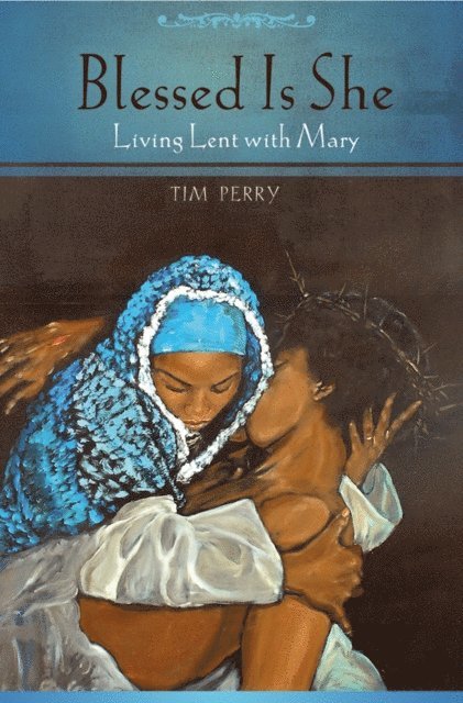 Tim Perry - Blessed Is She, E-bok