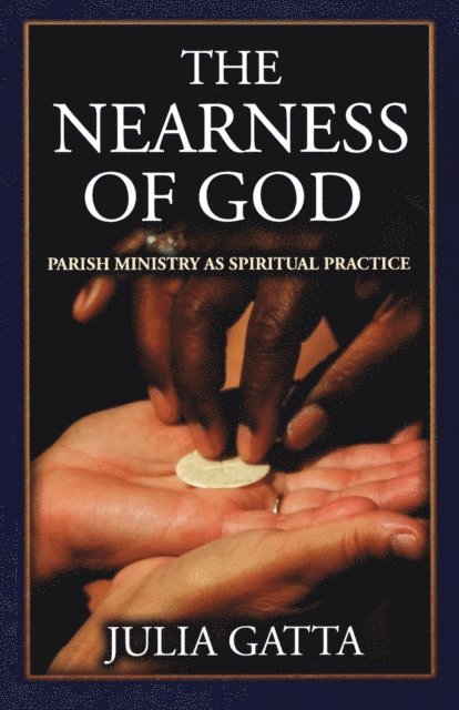 Julia Gatta - Nearness of God, E-bok