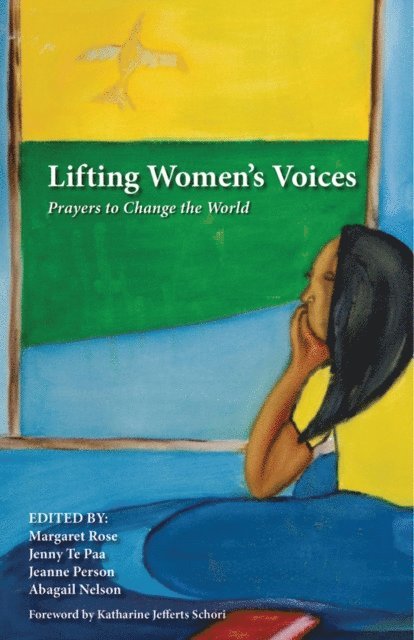 Jenny Te Paa, Abagail Nelson, Jeanne Person, Margaret Rose - Lifting Women's Voices, E-bok