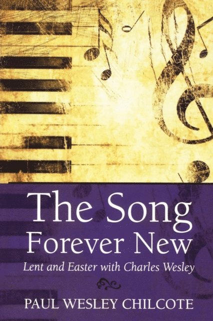 Paul Wesley Chilcote - Song Forever New, E-bok