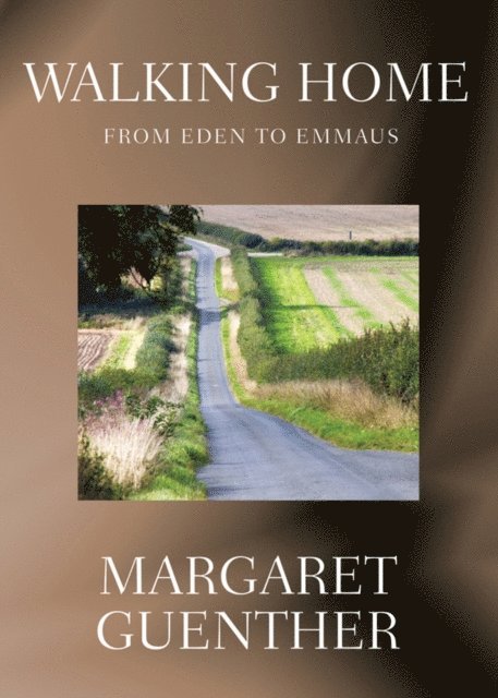 Margaret Guenther - Walking Home, E-bok