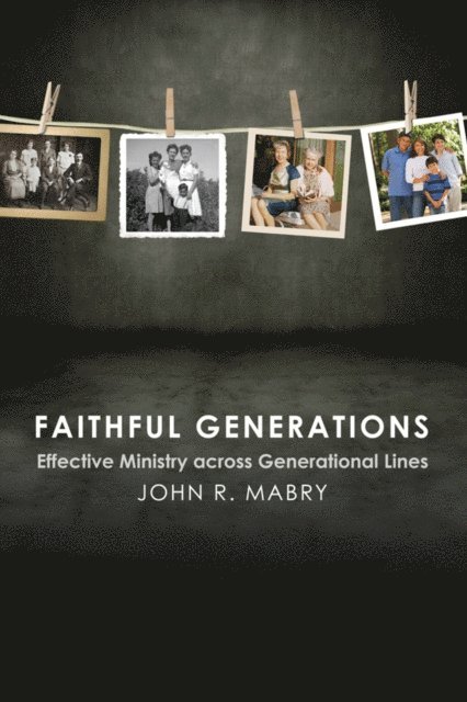 John R. Mabry - Faithful Generations, E-bok