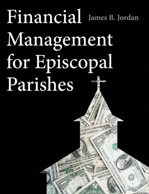 James B. Jordan - Financial Management for Episcopal Parishes, E-bok