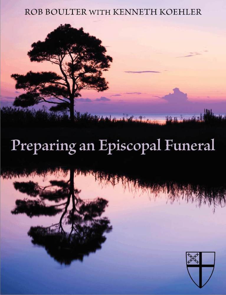 Rob Boulter, Kenneth Koehler - Preparing an Episcopal Funeral, Häftad
