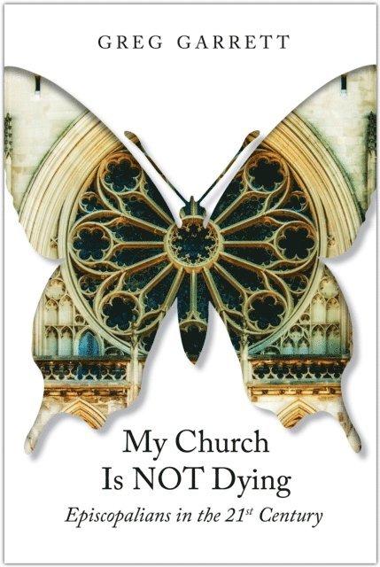 Greg Garrett - My Church Is Not Dying, E-bok