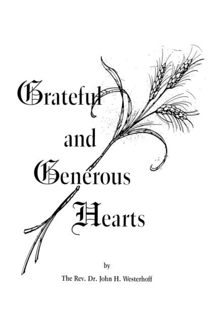 John H. Westerhoff - Grateful and Generous Hearts, E-bok