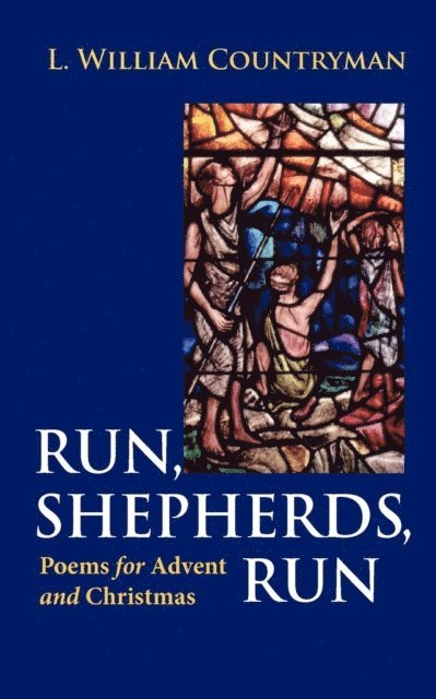 L. William Countryman - Run, Shepherds, Run, E-bok