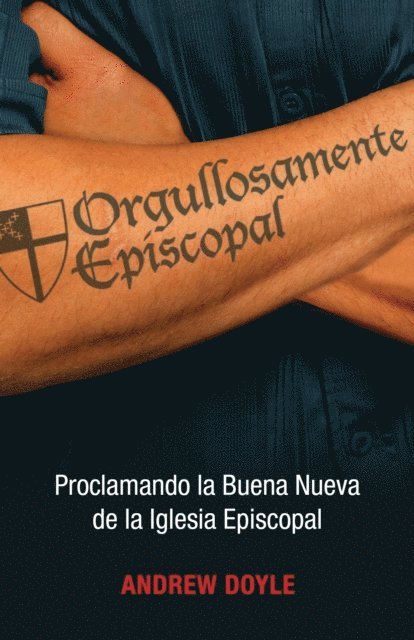 C. Andrew Doyle - Orgullosamente Episcopal (Edición español), E-bok