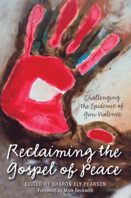 Sharon Ely Pearson - Reclaiming The Gospel of Peace, E-bok