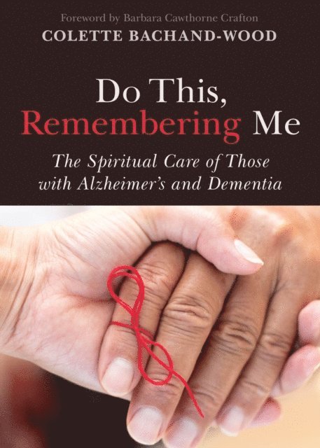 Colette Bachand-Wood - Do This, Remembering Me, E-bok. Tillgänglighet: Lägg i varukorg