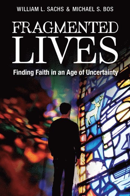 Michael S. Bos, William L. Sachs - Fragmented Lives, E-bok