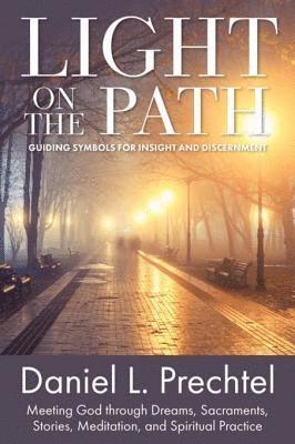 Daniel L. Prechtel - Light on the Path, E-bok