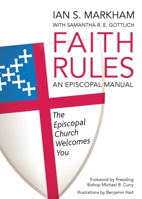 Ian S. Markham, Samantha R. E. Gottlich - Faith Rules, E-bok