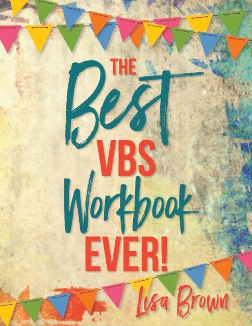 Lisa Brown - Best VBS Workbook Ever!, E-bok