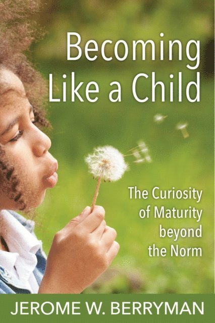 Jerome W. Berryman - Becoming Like a Child, E-bok