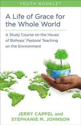 Stephanie McDyre Johnson, Jerry Cappel - Life of Grace for the Whole World, Youth Book, E-bok