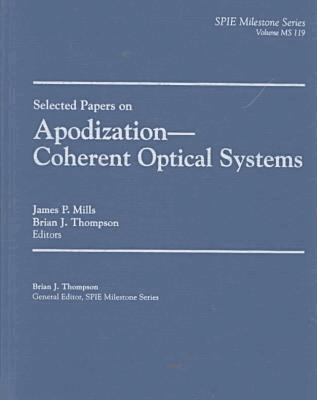 Mills. James P., Brian J. Thompson - Apodization - Coherent Optical Systems, Inbunden. Tillgänglighet: Tillfälligt slut