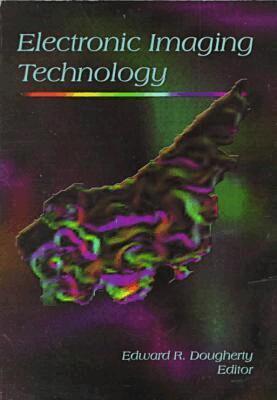 Edward R. Dougherty - Electronic Imaging Technology, Häftad. Tillgänglighet: Tillfälligt slut