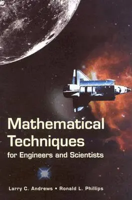 Larry C. Andrews, Ronald L. Phillips - Mathematical Techniques for Engineers and Scientists, Inbunden. Tillgänglighet: Tillfälligt slut