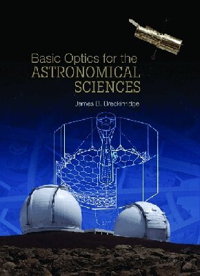 James B. Breckinridge - Basic Optics for the Astronomical Sciences, Inbunden. Tillgänglighet: Tillfälligt slut