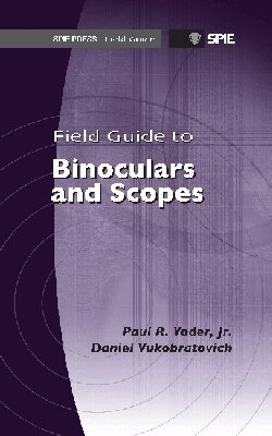 Paul R. Yoder - Field Guide to Binoculars and Scopes, Häftad. Tillgänglighet: Tillfälligt slut