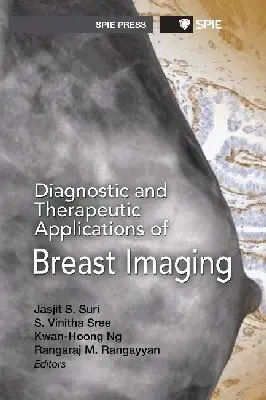 Jasjit S. Suri, S. Vinitha Sree, Kwan-Hoong Ng, Rangaraj M. Rangayyan - Diagnostic and Therapeutic Applications of Breast Imaging, Inbunden. Tillgänglighet: Tillfälligt slut