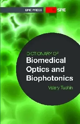 Valery V. Tuchin - Dictionary of Biomedical Optics and Biophotonics, Häftad. Tillgänglighet: Tillfälligt slut