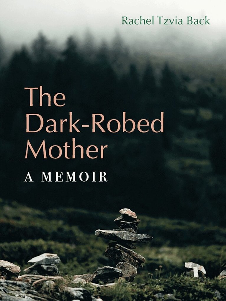 Rachel Tzvia Back - Dark-Robed Mother, Häftad